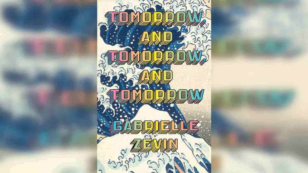 tomorrow and tomorrow and tomorrow book review 2022 Gabrielle Zevin