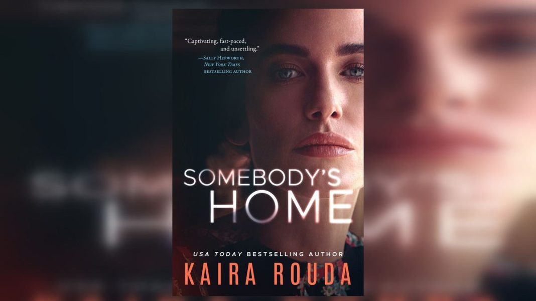 Somebody's Home Book Review 2022 Suspense Thriller Novel Kaira Rouda